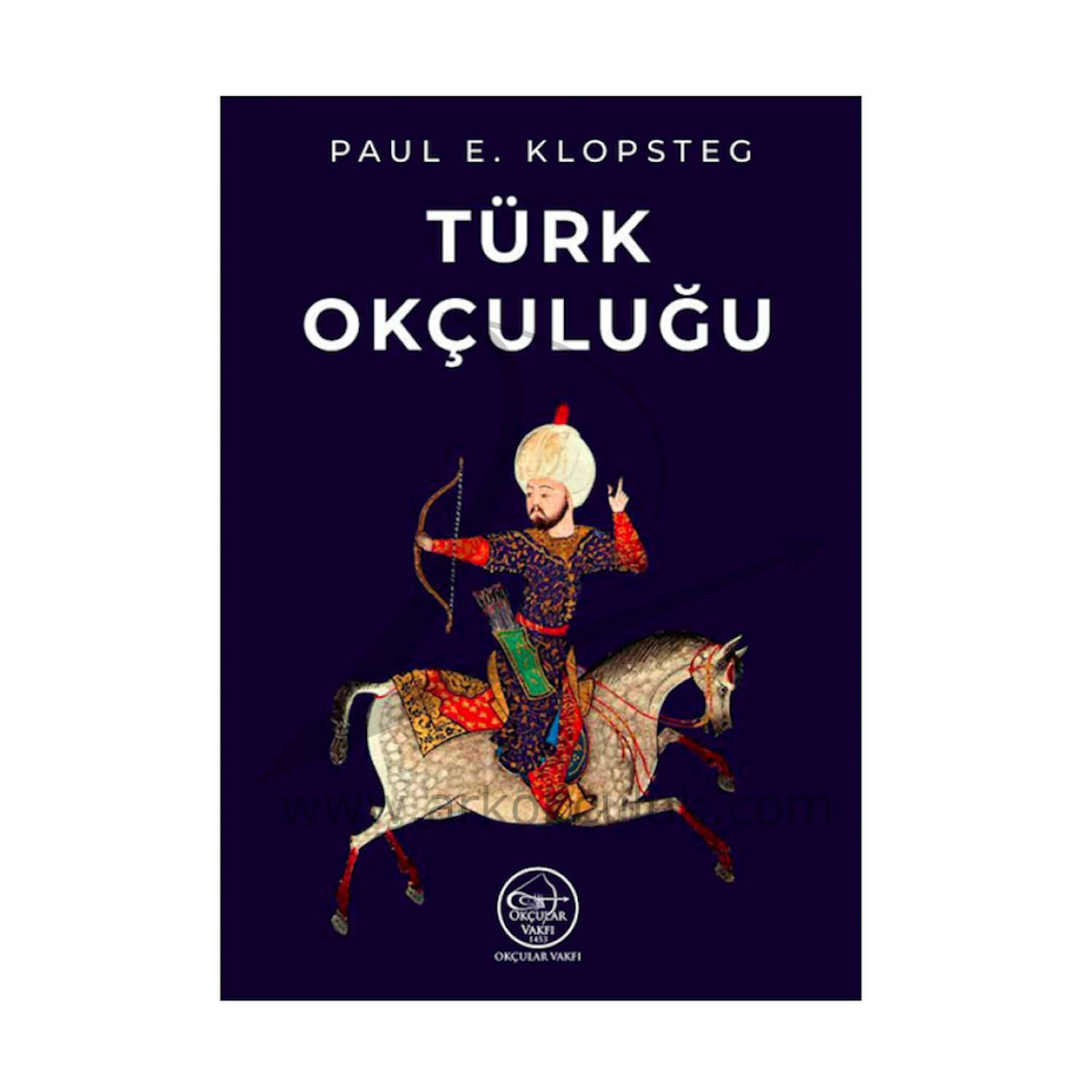 Paul%20E.%20Klopsteg-%20Türk%20Okçuluğu