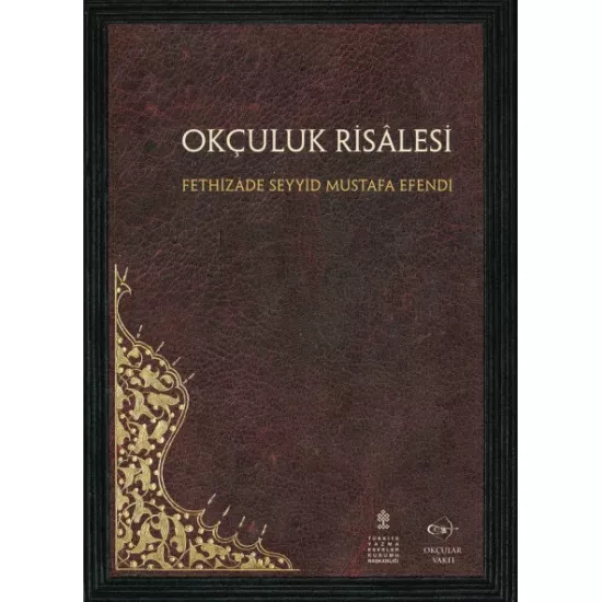 Okçuluk Risalesi - Fethizade Seyyid Mustafa Efendi