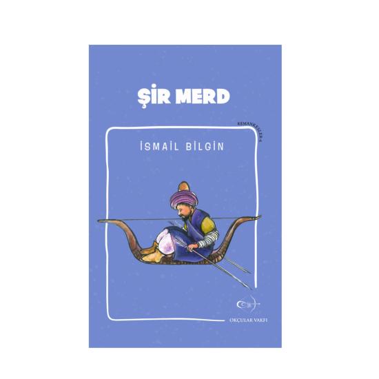 İsmail Bilgin- Şir Merd