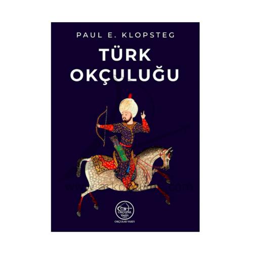 Paul E. Klopsteg- Türk Okçuluğu